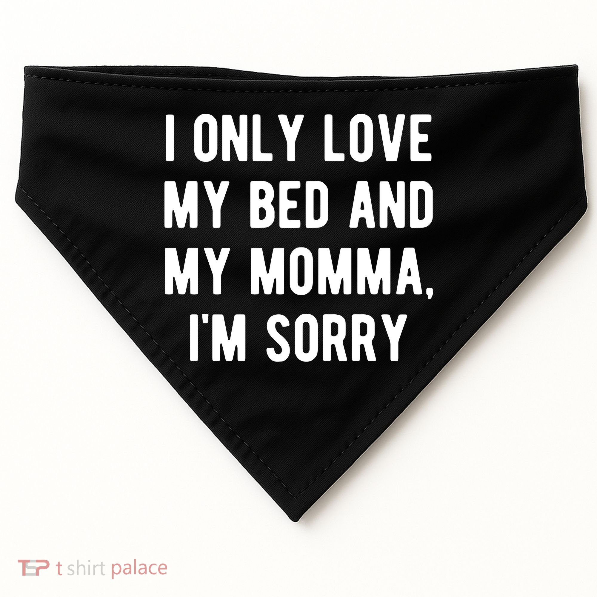 I Only Love My Bed And My Momma USA-Made Doggie Bandana