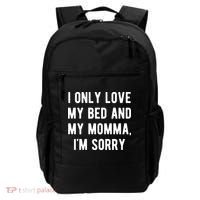 I Only Love My Bed And My Momma Backpack thumb 0