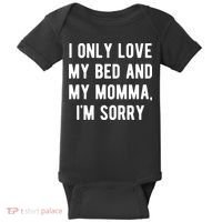 I Only Love My Bed And My Momma Baby Bodysuit thumb 0