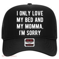 I Only Love My Bed And My Momma Hat thumb 0
