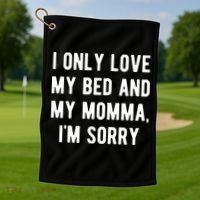 I Only Love My Bed And My Momma Golf Towel thumb 1