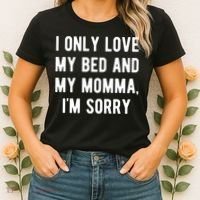 I Only Love My Bed And My Momma Women's T-Shirt thumb 2