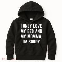 I Only Love My Bed And My Momma Kids Hoodie thumb 0