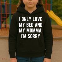 I Only Love My Bed And My Momma Kids Hoodie thumb 3