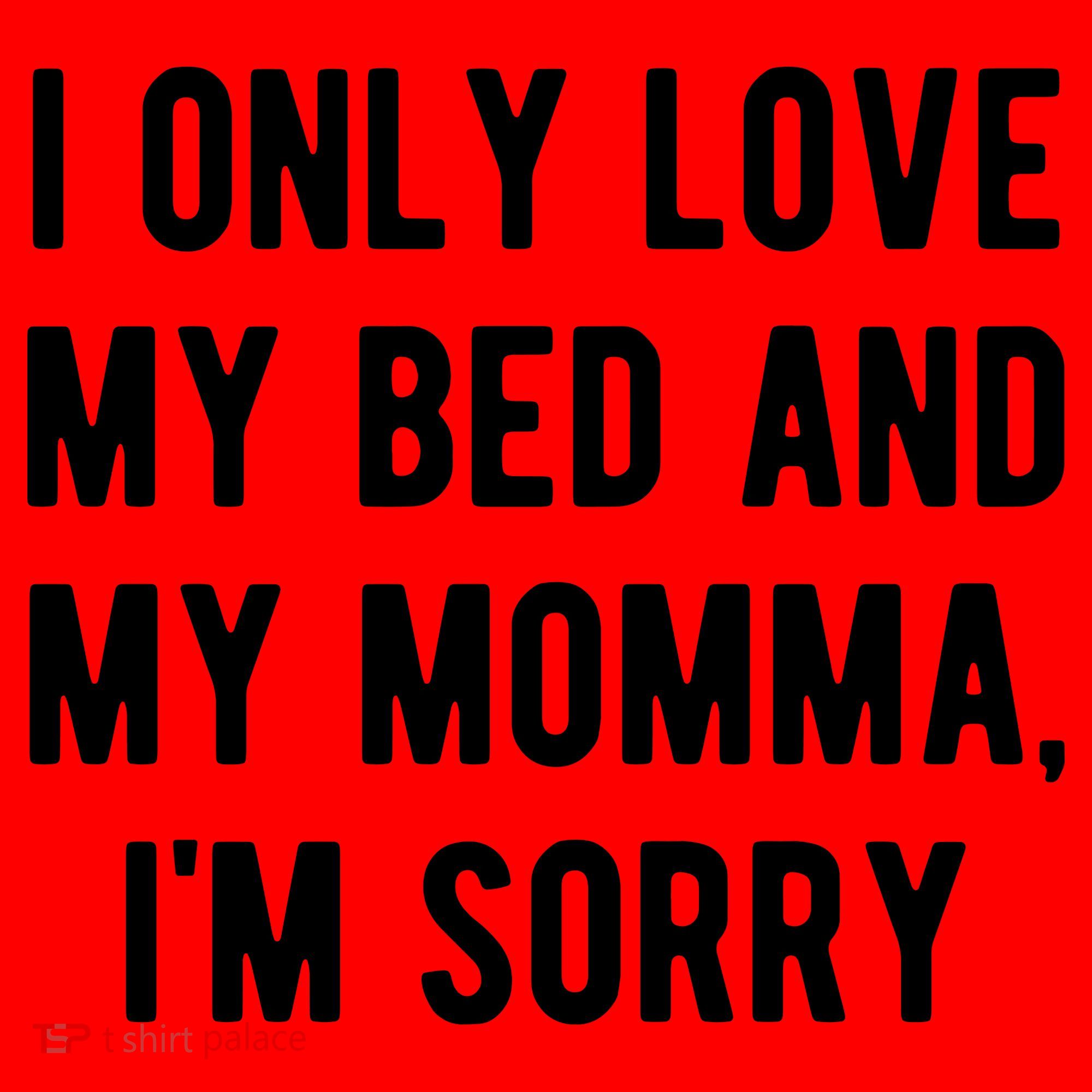 I Only Love My Bed And My Momma Santa Hat