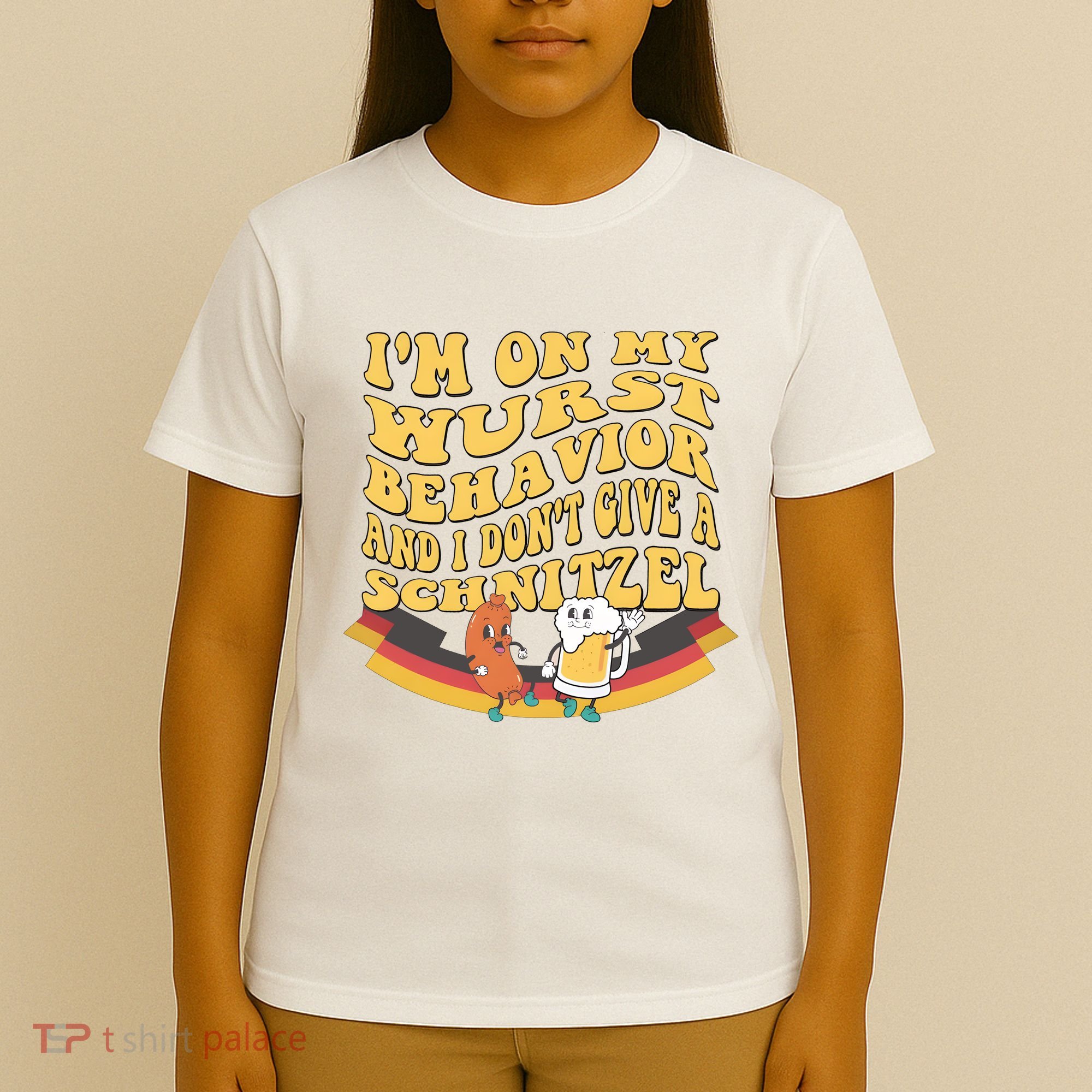 Im On My Wurst Behavior And I Dont Give A Schnitzel Oktoberfest Drinking Team T-Shirt