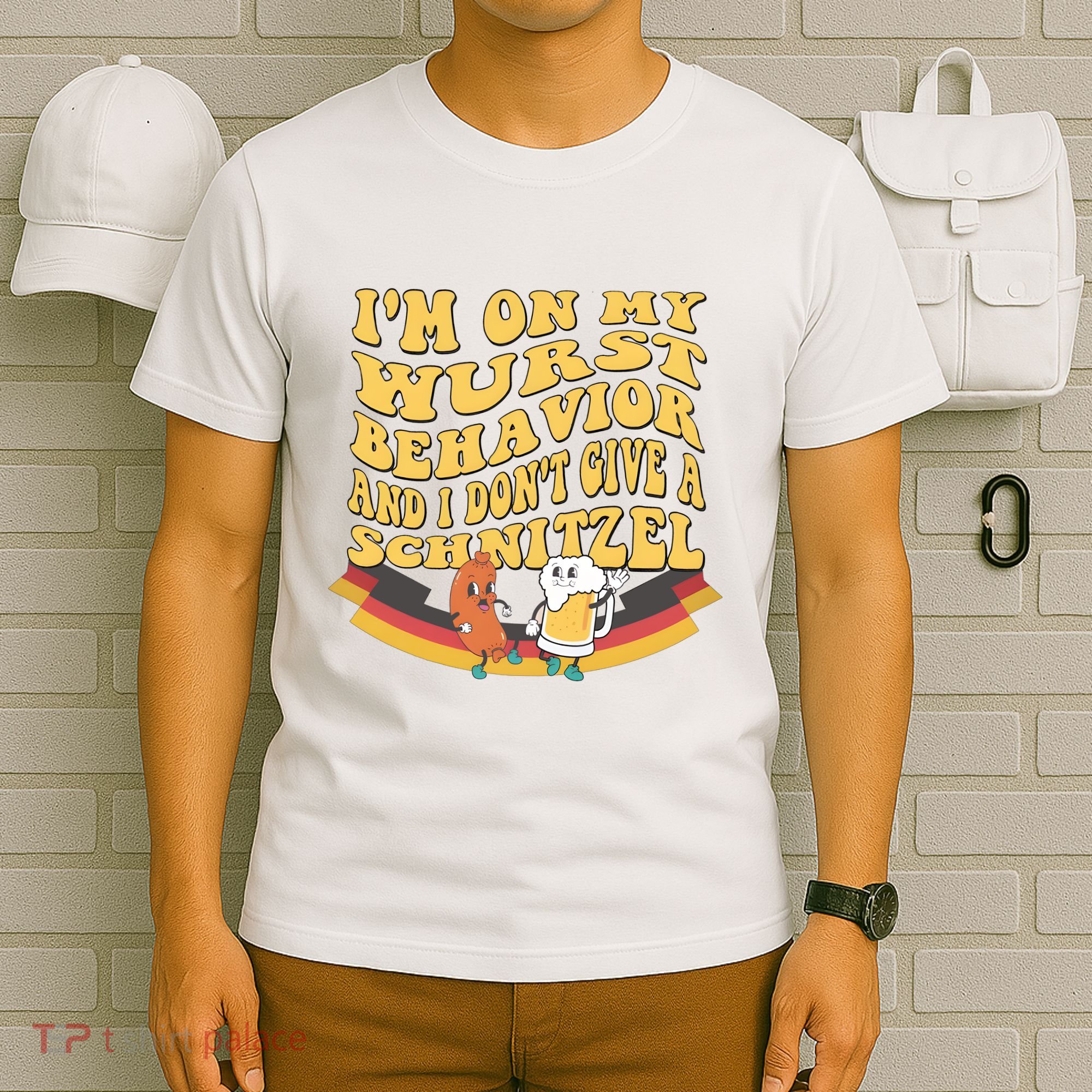 Im On My Wurst Behavior And I Dont Give A Schnitzel Oktoberfest Drinking Team T-Shirt