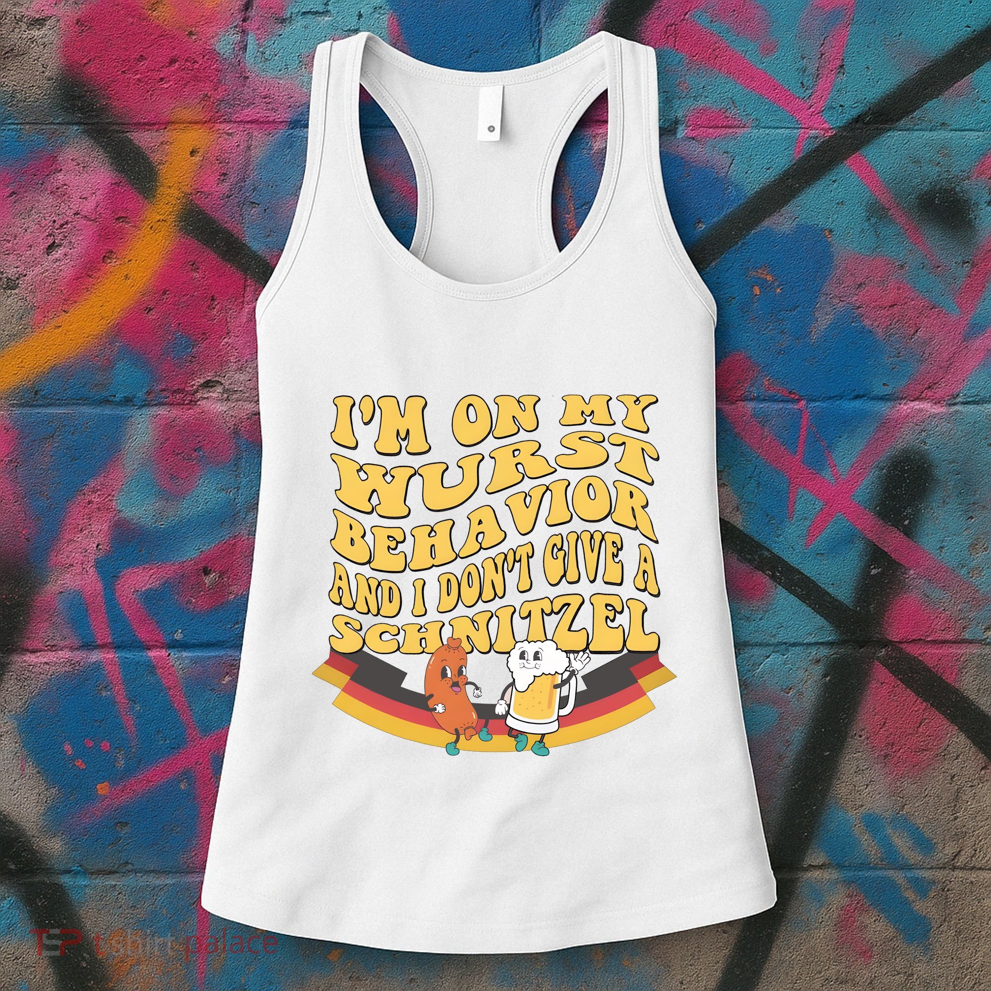 Im On My Wurst Behavior And I Dont Give A Schnitzel Oktoberfest Drinking Team Women's Tank Top