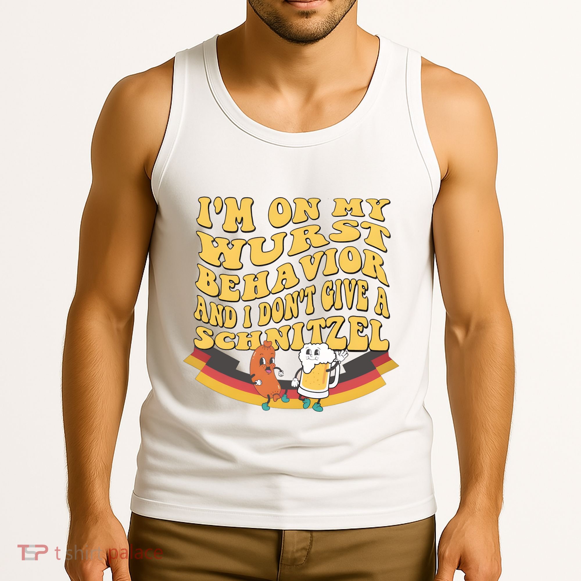 Im On My Wurst Behavior And I Dont Give A Schnitzel Oktoberfest Drinking Team Tank Top