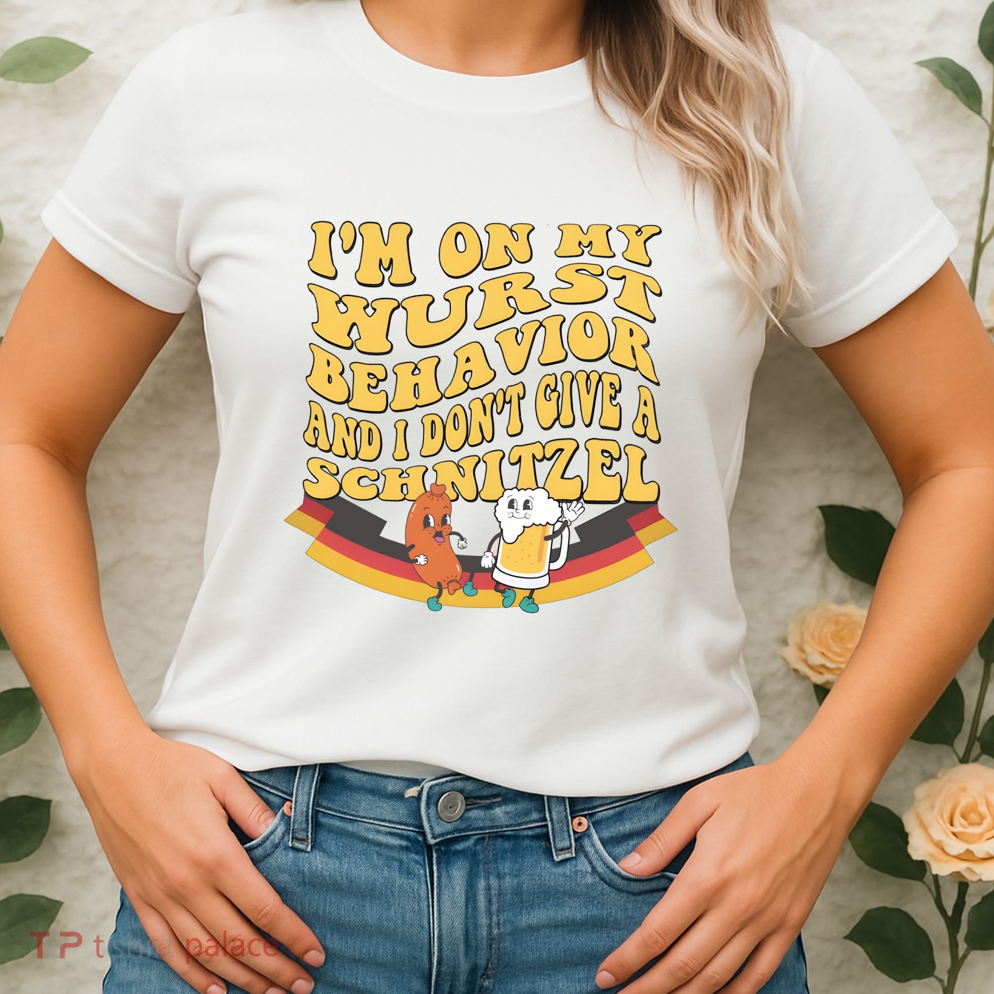 Im On My Wurst Behavior And I Dont Give A Schnitzel Oktoberfest Drinking Team Women's T-Shirt