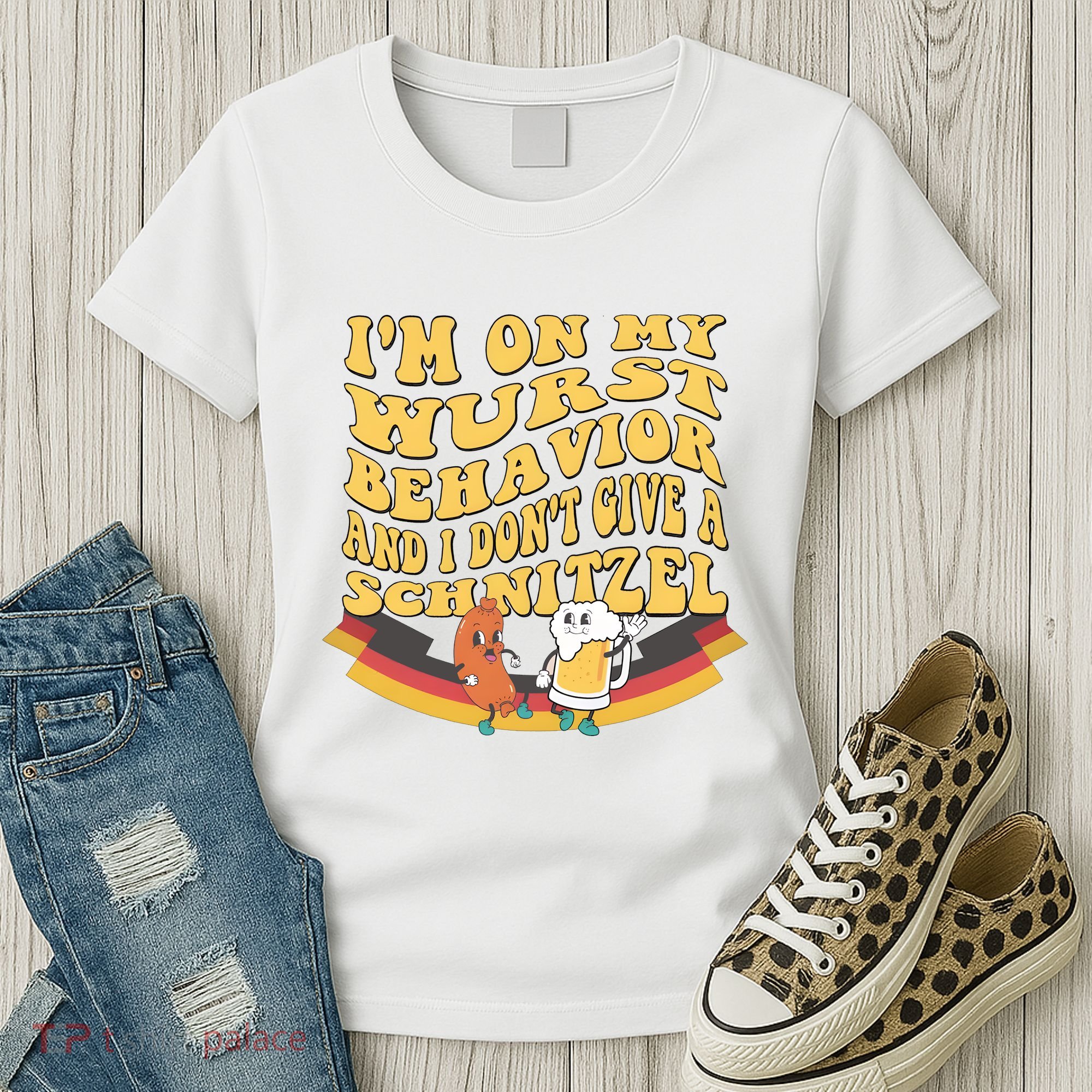 Im On My Wurst Behavior And I Dont Give A Schnitzel Oktoberfest Drinking Team Women's T-Shirt