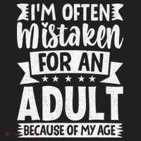 Im Often Mistaken For An Because Of My Age Funny Women's Sweatshirt thumb 2
