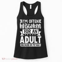 Im Often Mistaken For An Because Of My Age Funny Women's Tank Top thumb 0