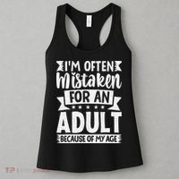 Im Often Mistaken For An Because Of My Age Funny Women's Tank Top thumb 3