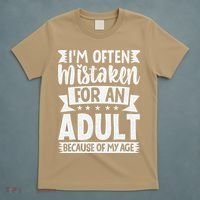 Im Often Mistaken For An Because Of My Age Funny T-Shirt thumb 5