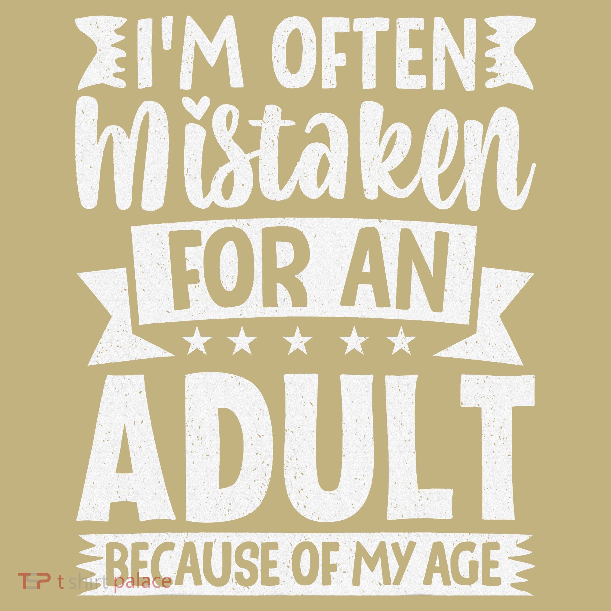 Im Often Mistaken For An Because Of My Age Funny Polo