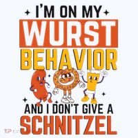 IM On My Wurst Behavior I DonT Give A Schnitzel Funny Oktoberfest Hoodie thumb 2