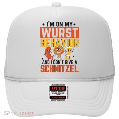 IM On My Wurst Behavior I DonT Give A Schnitzel Funny Oktoberfest Hat