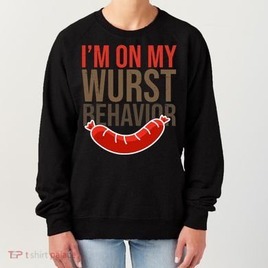 Im On My Wurst Behavior Oktoberfest Women's Sweatshirt