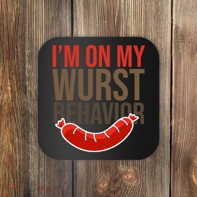 Im On My Wurst Behavior Oktoberfest Coaster