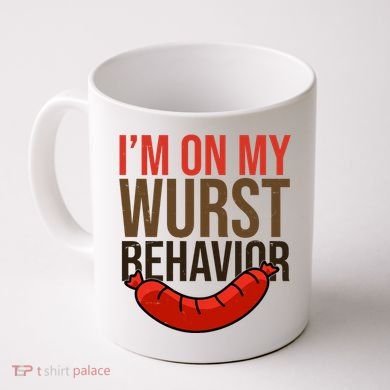 Im On My Wurst Behavior Oktoberfest Coffee Mug