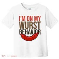 Im On My Wurst Behavior Oktoberfest Toddler T-Shirt thumb 0