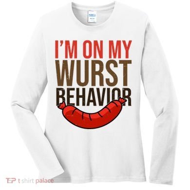 Im On My Wurst Behavior Oktoberfest Women's Long Sleeve Shirt