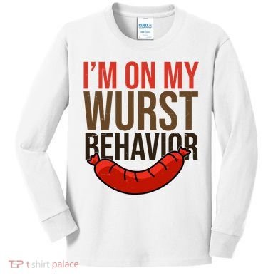Im On My Wurst Behavior Oktoberfest Kids Long Sleeve Shirt