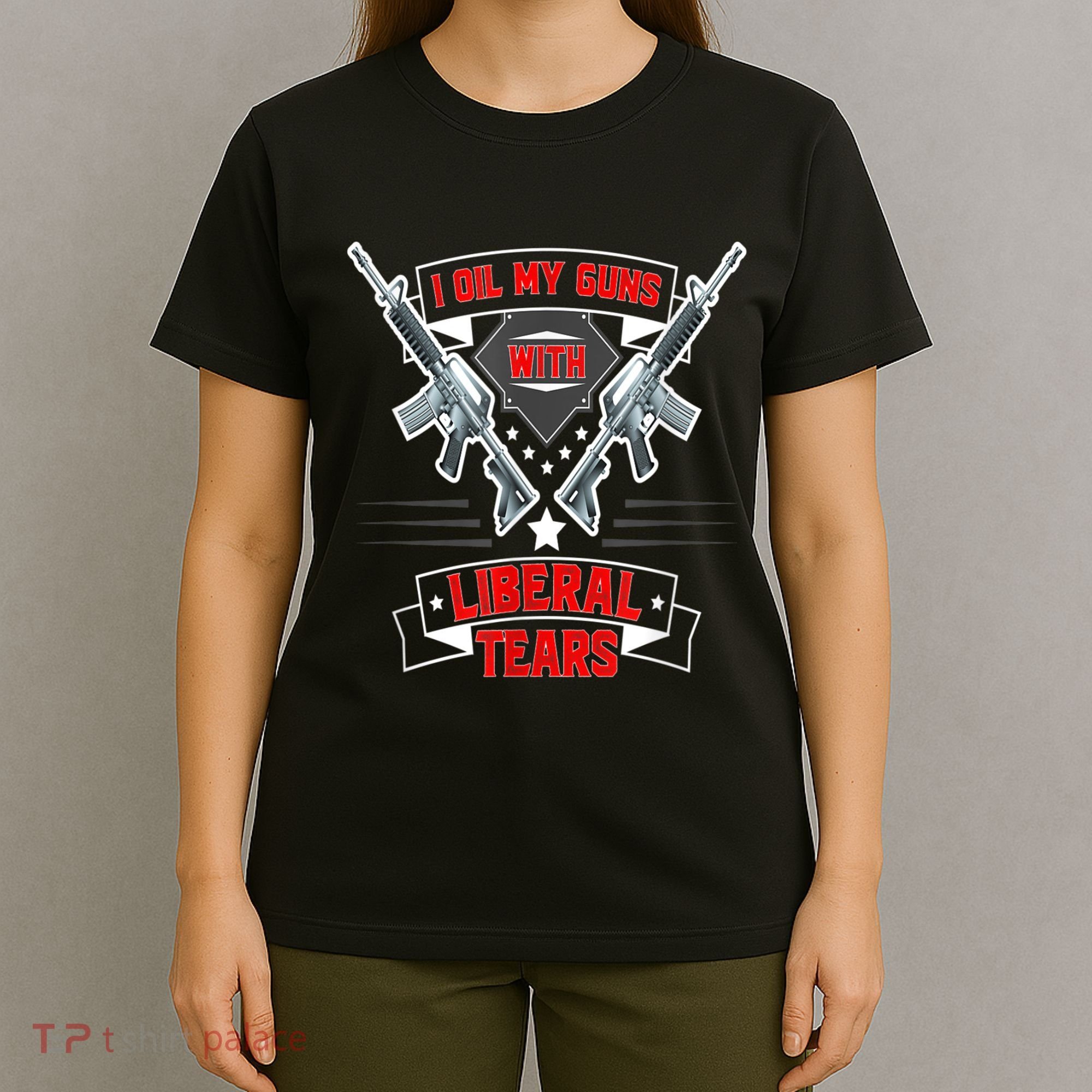 I Oil My Guns With Liberal Tears Gun American Flag Patriots T-Shirt