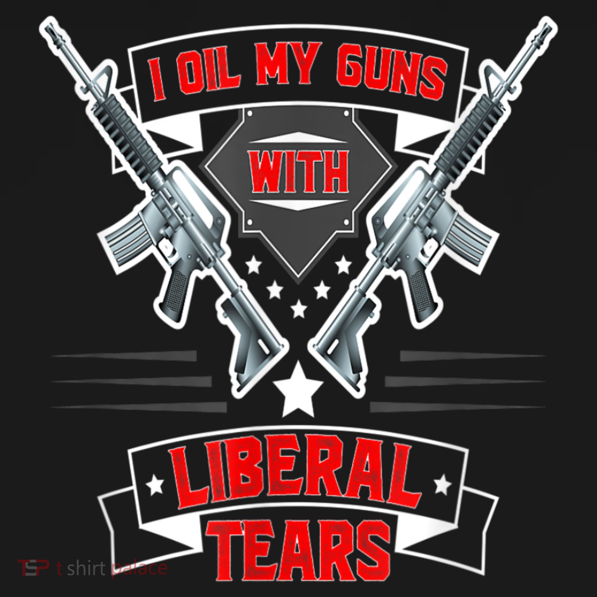 I Oil My Guns With Liberal Tears Gun American Flag Patriots T-Shirt