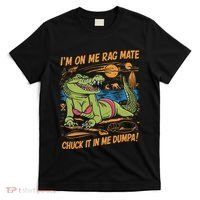 IM On Me Rag Mate Chuck It In Me Dumpa T-Shirt thumb 0