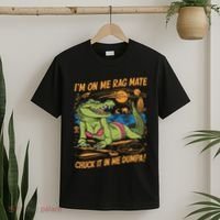 IM On Me Rag Mate Chuck It In Me Dumpa T-Shirt thumb 2