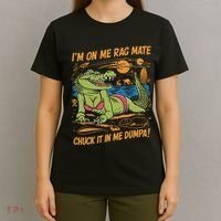 IM On Me Rag Mate Chuck It In Me Dumpa T-Shirt thumb 4