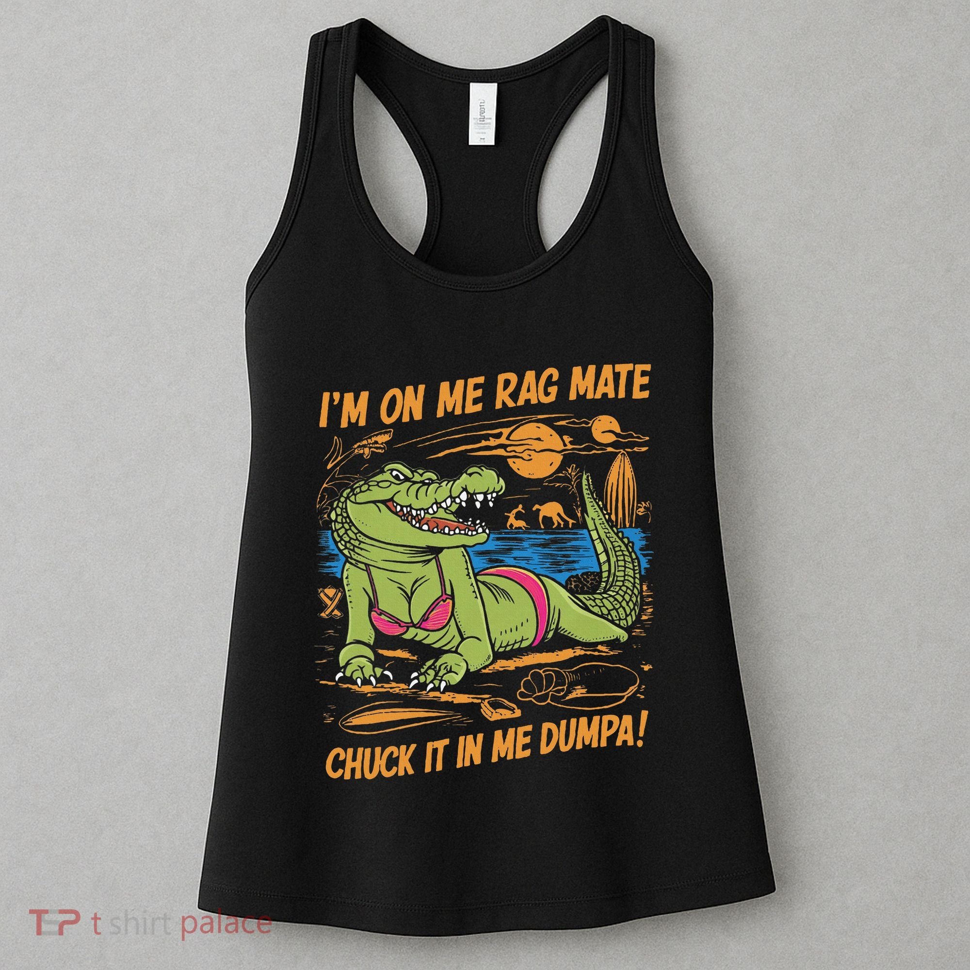 IM On Me Rag Mate Chuck It In Me Dumpa Women's Tank Top