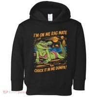 IM On Me Rag Mate Chuck It In Me Dumpa Toddler Hoodie thumb 0