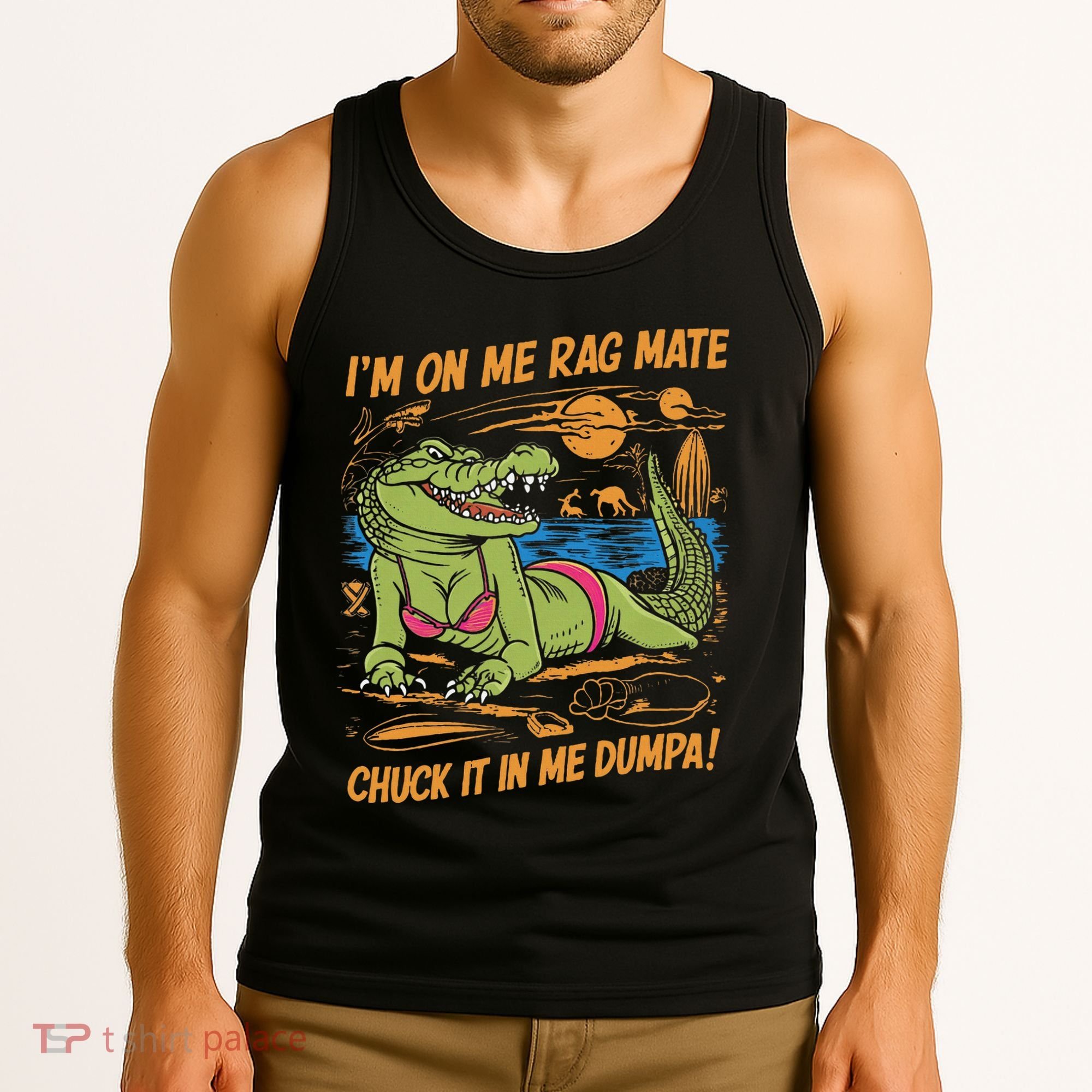 IM On Me Rag Mate Chuck It In Me Dumpa Tank Top