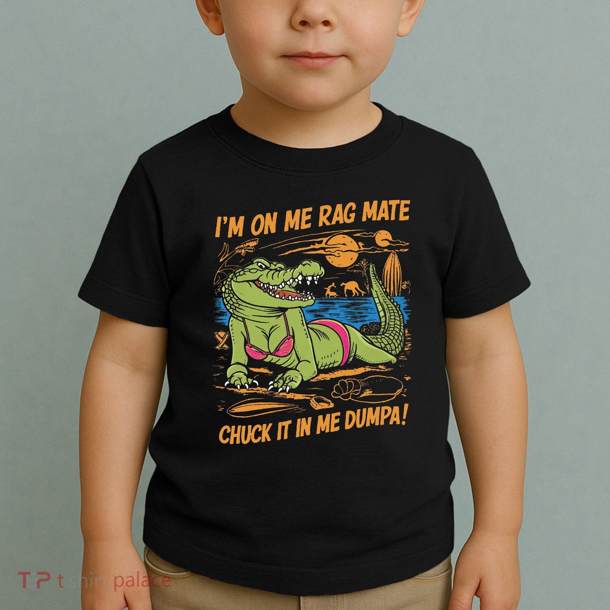 IM On Me Rag Mate Chuck It In Me Dumpa Toddler T-Shirt