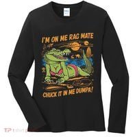 IM On Me Rag Mate Chuck It In Me Dumpa Women's Long Sleeve Shirt thumb 0