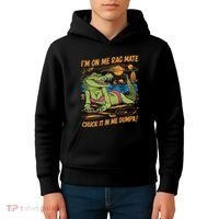 IM On Me Rag Mate Chuck It In Me Dumpa Kids Hoodie thumb 4