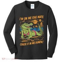 IM On Me Rag Mate Chuck It In Me Dumpa Kids Long Sleeve Shirt thumb 0