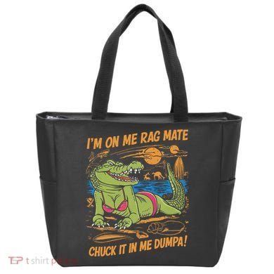IM On Me Rag Mate Chuck It In Me Dumpa Tote Bag