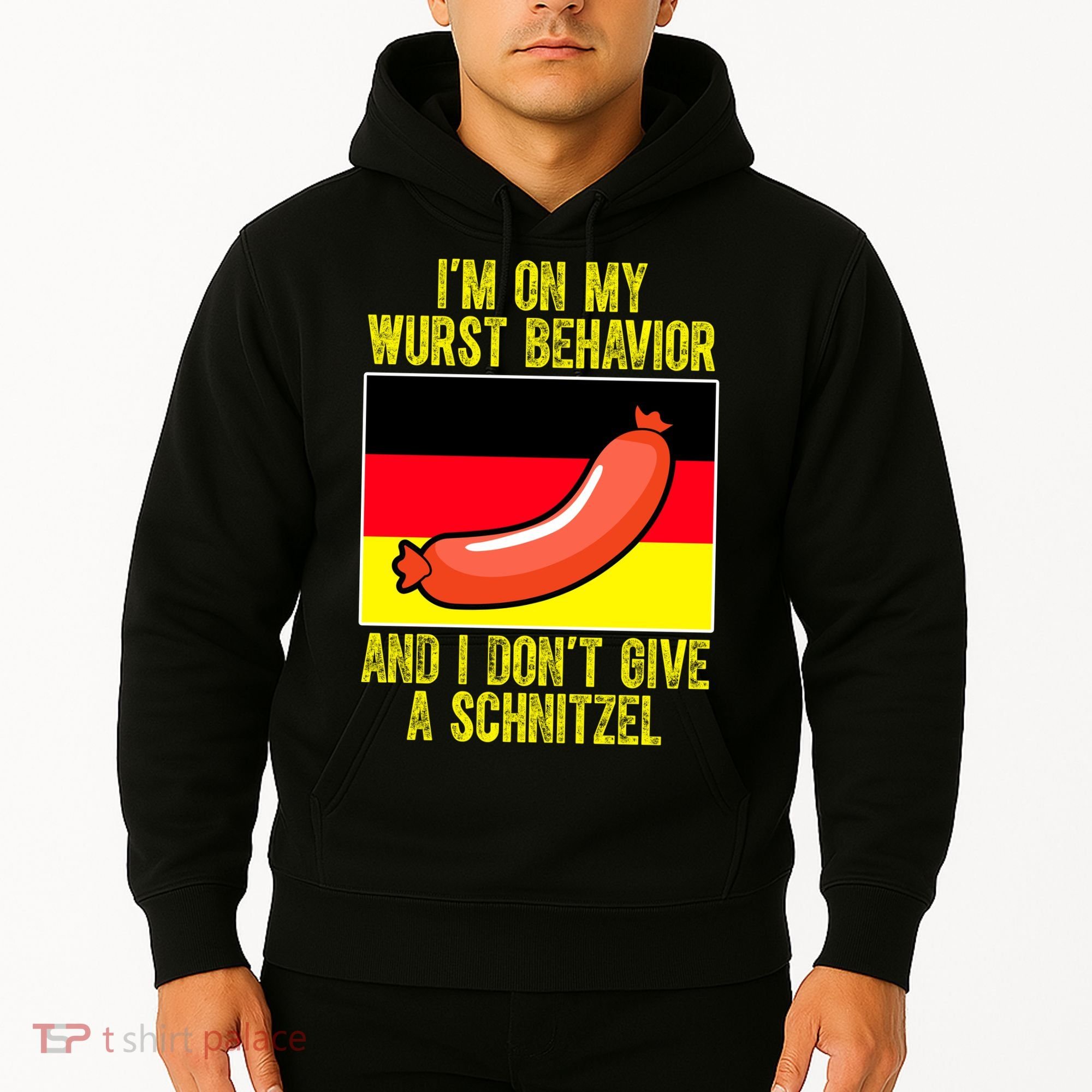 Im On My Wurst Behavior And I Dont Give A Schnitzel Oktoberfest Hoodie