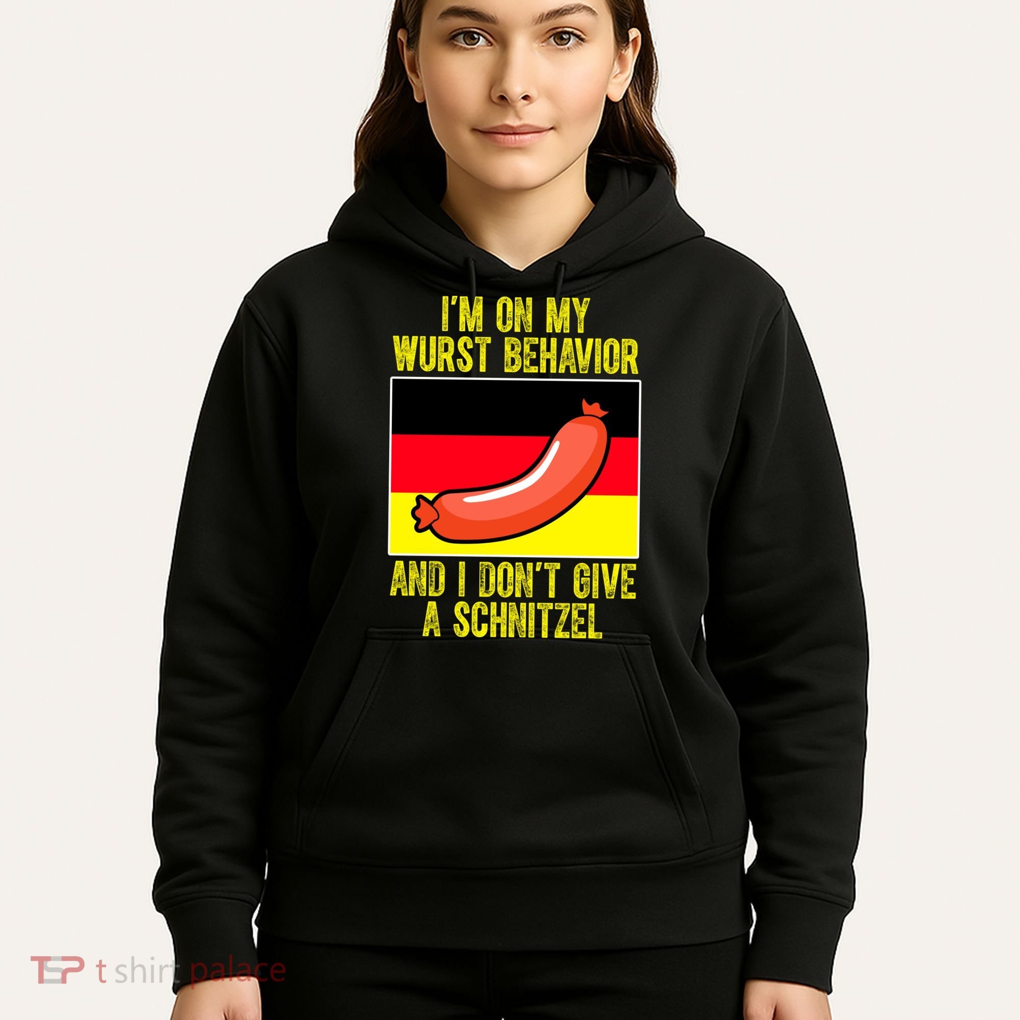 Im On My Wurst Behavior And I Dont Give A Schnitzel Oktoberfest Hoodie