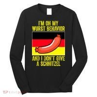 Im On My Wurst Behavior And I Dont Give A Schnitzel Oktoberfest Long Sleeve Shirt thumb 0