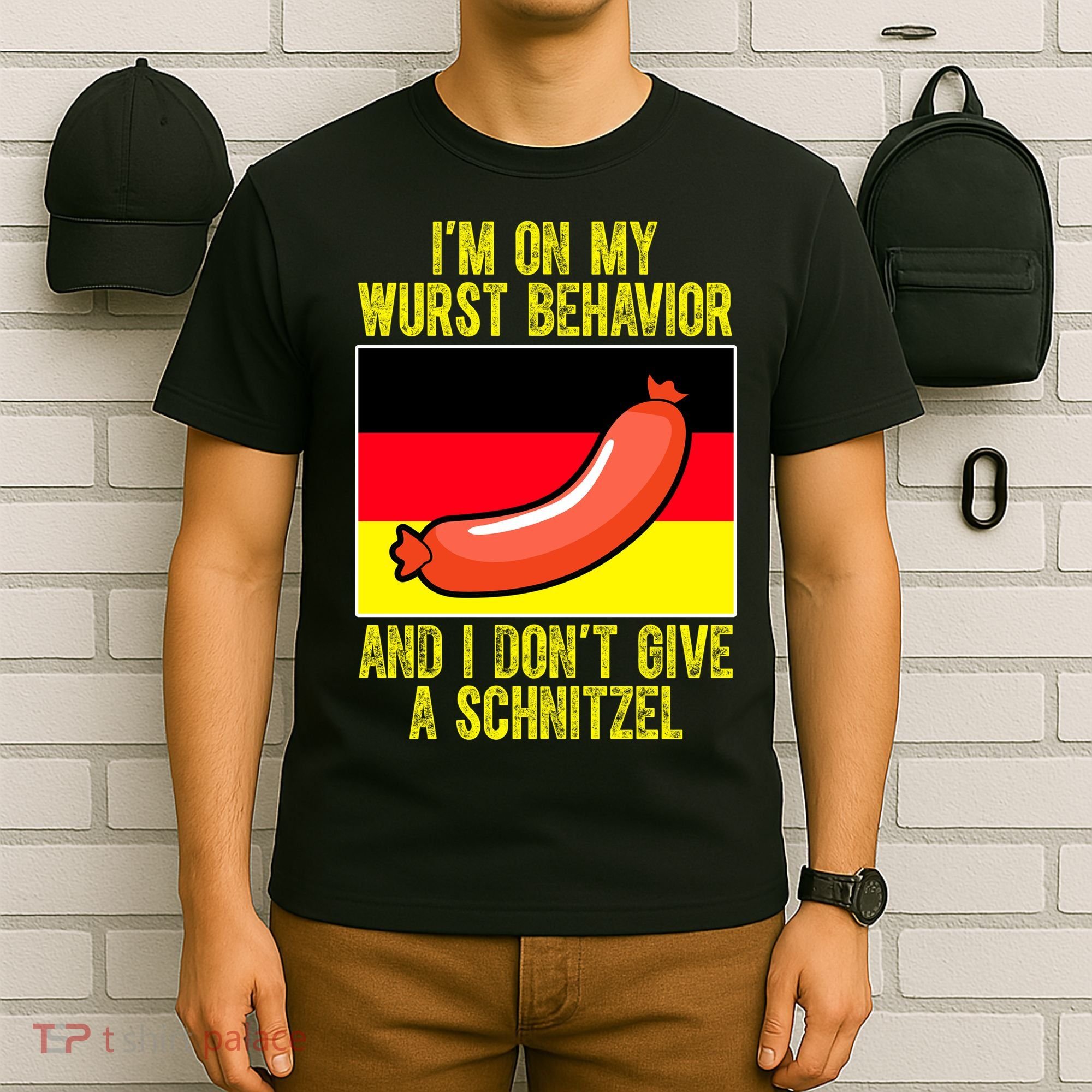 Im On My Wurst Behavior And I Dont Give A Schnitzel Oktoberfest T-Shirt