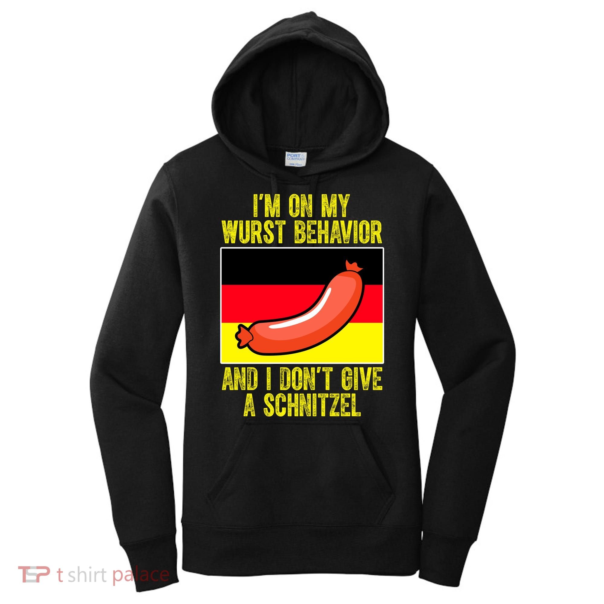 Im On My Wurst Behavior And I Dont Give A Schnitzel Oktoberfest Women's Hoodie