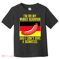 Im On My Wurst Behavior And I Dont Give A Schnitzel Oktoberfest Toddler T-Shirt thumb 0