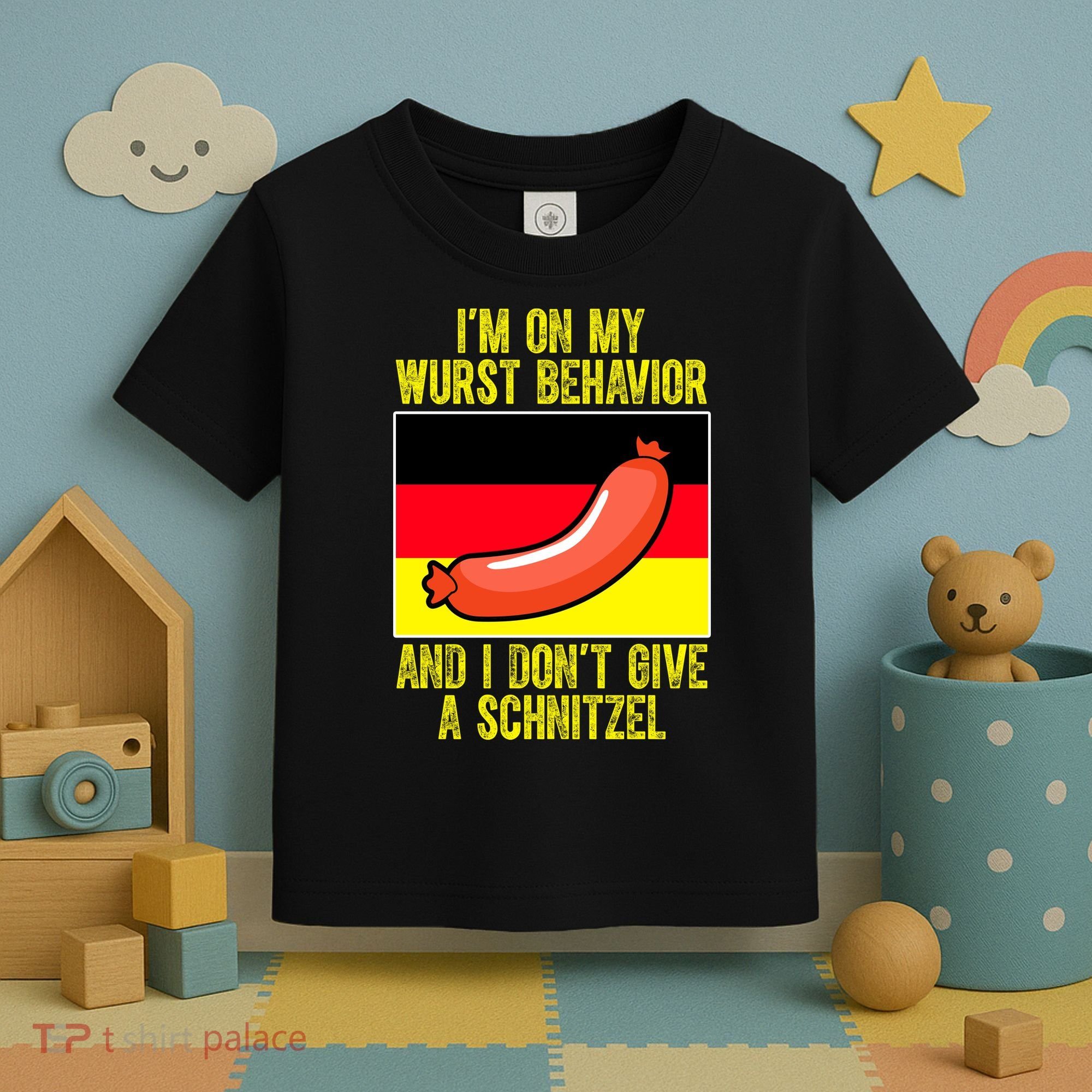 Im On My Wurst Behavior And I Dont Give A Schnitzel Oktoberfest Toddler T-Shirt