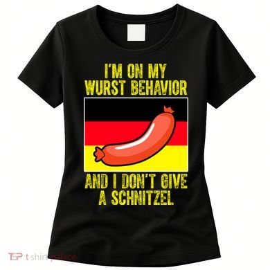 Im On My Wurst Behavior And I Dont Give A Schnitzel Oktoberfest Women's T-Shirt