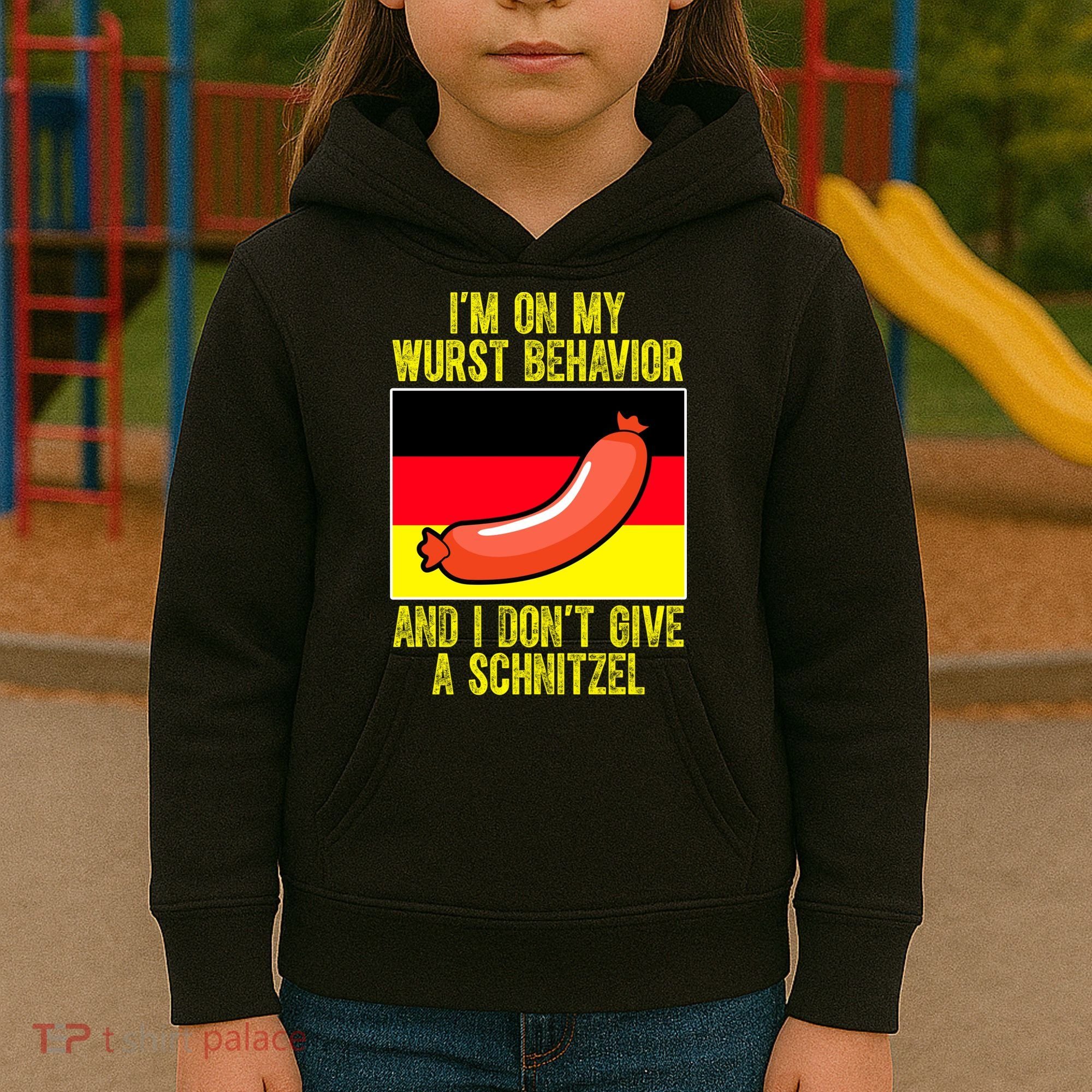 Im On My Wurst Behavior And I Dont Give A Schnitzel Oktoberfest Kids Hoodie